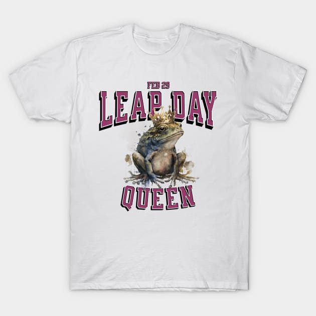 Leap Day Queen | Feb 29th Birthday Party T-Shirt by Alaigo